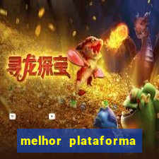 melhor plataforma do tigrinho